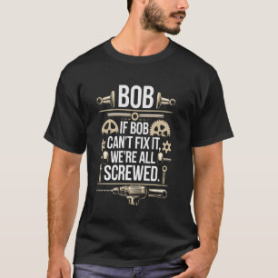 Bob Handyman Funny Mechanic Builder Tools Reparatu T-Shirt