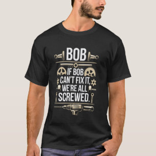 Bob Handyman Lustiger Mechaniker Erbauer Werkzeuge T-Shirt
