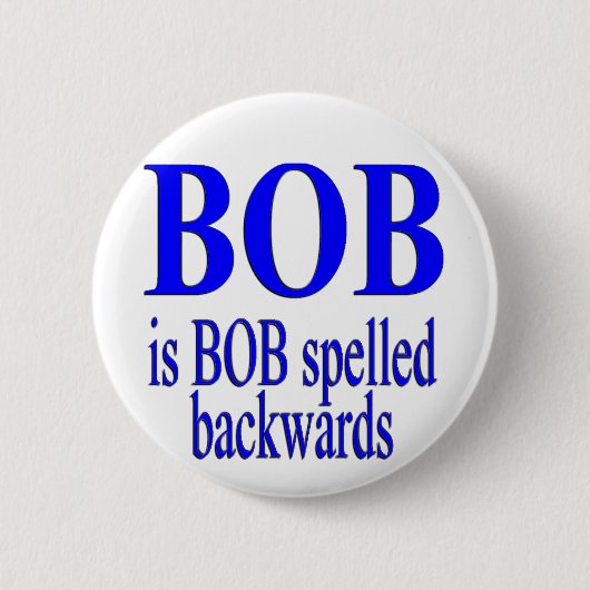 Bob ist Bob rückwärts Button (Vorderseite)
