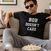 Bob Ist Egal Lustiger Persönlicher Name Spruch T-Shirt