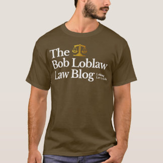 Bob Loblaw Law Blog Lobbing Law Bomben 1 T-Shirt