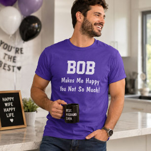 Bob Macht Mich Glücklich T-Shirt