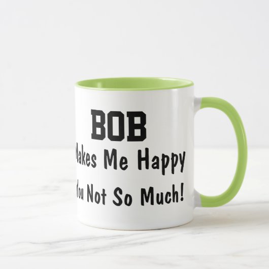 Bob macht mich glücklich tasse (Rechts)