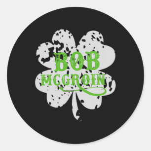 Bob McGroin St Patricks Day St Paddy's Day Mens Fu Runder Aufkleber