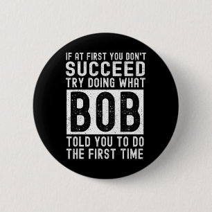 Bob Name Personalisierter Geburtstag Lustiger Weih Button