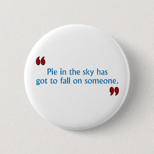 Bob sagt Torte im Himmel-Knopf Button