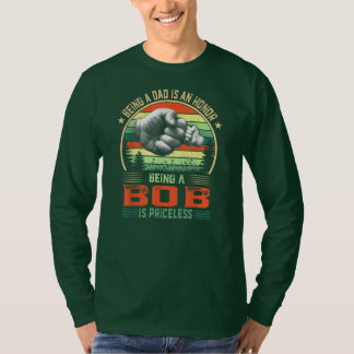 Bob zu sein ist ein unbezahlbarer lustiger Tag des T-Shirt
