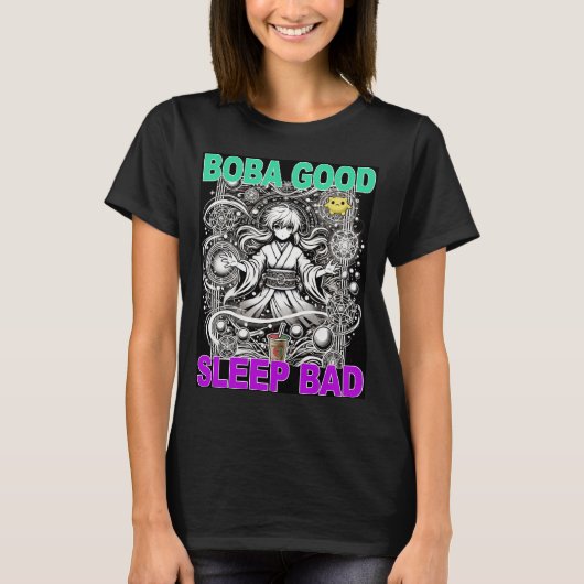 Boba Good Sleep Bad T - Shirt (Vorderseite)