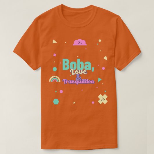 Boba Liebe amp Tranquilitea T-Shirt (Design vorne)