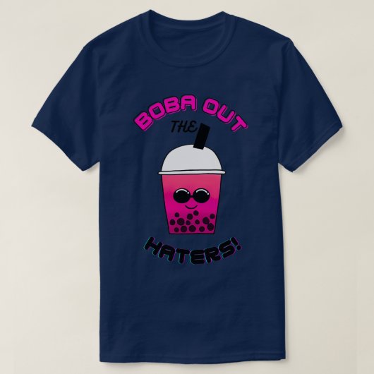 Boba Out the Haters T-Shirt (Design vorne)