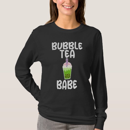Boba Tea Babe Humor Joke For Bubble Tea Women T-Shirt (Vorderseite)