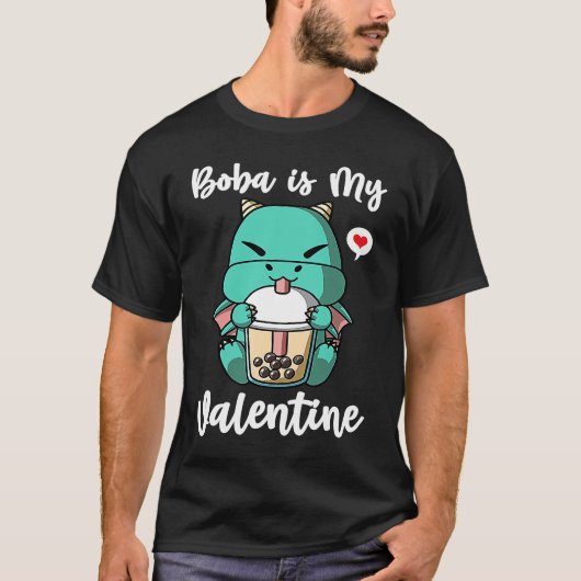 Boba Tea is My Valentine Dragon Anti Valentines Da T-Shirt (Vorderseite)