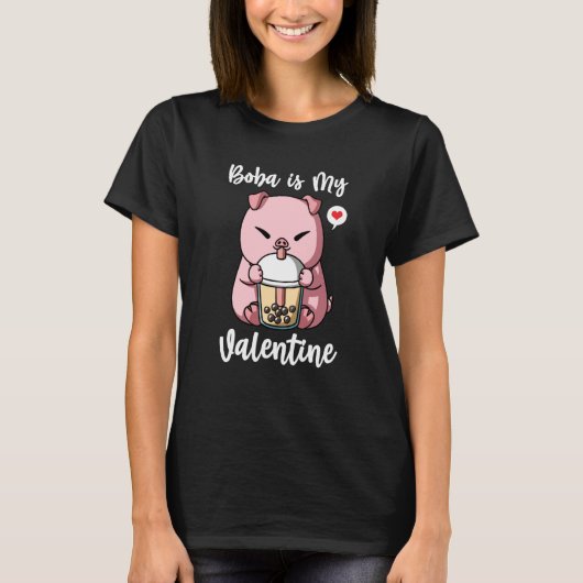 Boba Tea is My Valentine Pig Anti Valentines Day T-Shirt (Vorderseite)