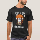Boba Tea is My Valentine Red Panda Anti Valentines T-Shirt (Vorderseite)