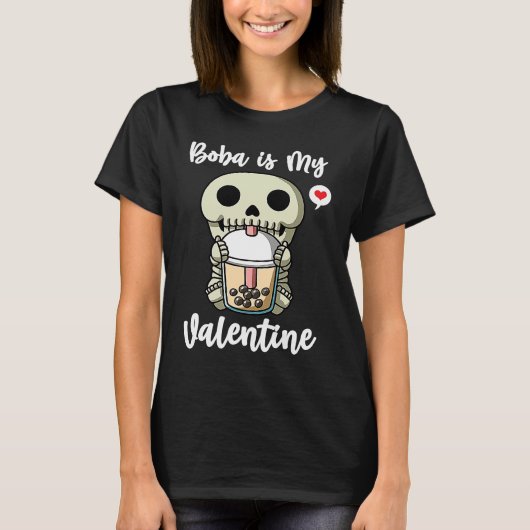 Boba Tea is My Valentine Skeleton Anti Valentines T-Shirt (Vorderseite)