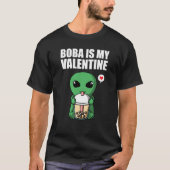 Boba Tea is My Valentine UFO Alien Anti Valentines T-Shirt (Vorderseite)