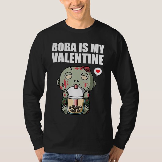Boba Tea is My Valentine Zombie Anti Valentines Da T-Shirt (Vorderseite)