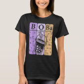 Boba Tea Periodic Table Elements Bubble Tea Nerd T-Shirt (Vorderseite)