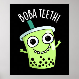 Boba Teeth Funny Boba Tee Pun Dark BG Poster