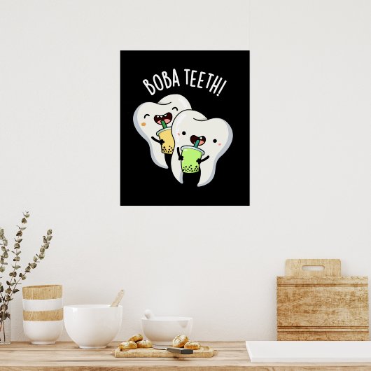 Boba Teeth Funny Boba Tee Pun Dark BG Poster (Küche)