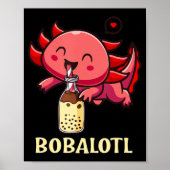 Bobalotl Axolotl Boba Tea Blase Milk Lover Poster (Vorne)