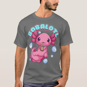 Bobalotl Niedlich Kawaii Axolotl trinken Boba Tea  T-Shirt