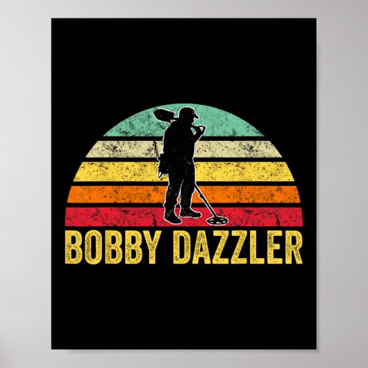 Bobby Dazzler Hunter Funny Junting Liebhaber Poster (Vorne)