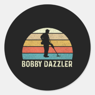 Bobby Dazzler Hunter Funny Junting Lovers Shirt Runder Aufkleber