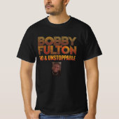 Bobby Fulton 90 & Unstoppable T-Shirt (Vorderseite)