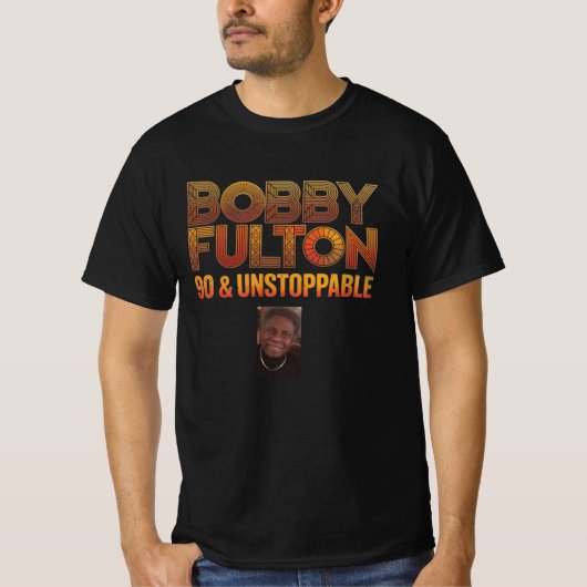 Bobby Fulton 90 & Unstoppable T-Shirt (Vorderseite)