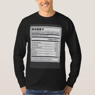 Bobby-Informationen und unbestreitbare Fakten T-Shirt