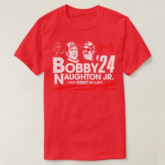 Bobby und Naughton Jr für 2024 T-Shirt (Design vorne)