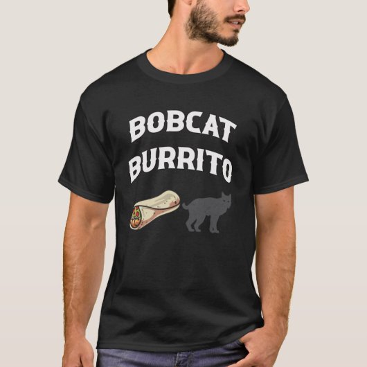 Bobcat Burrito Trapper Hunter T-Shirt (Vorderseite)