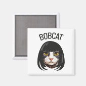 Bobcat Cat Bob Haircut Trending Comedy Cat G Magnet (Vorderseite/Rückseite)
