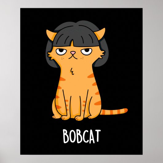 Bobcat Funny Cat Bob Hair Puff Dark BG Poster (Vorne)