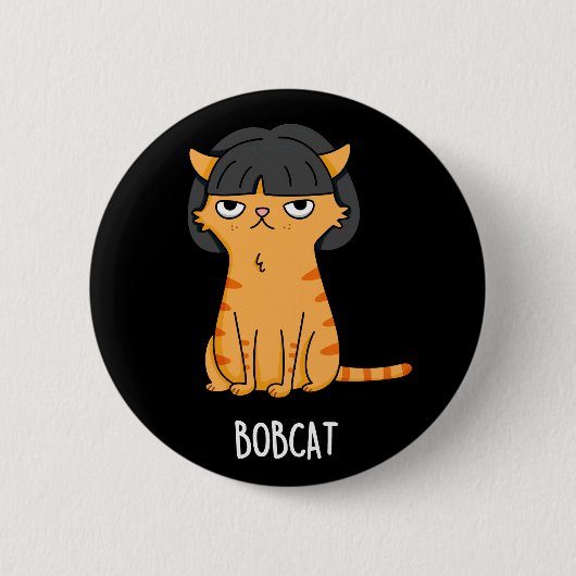 Bobcat Funny Cat mit Bob Fair Puff Dark BG Button (Vorderseite)