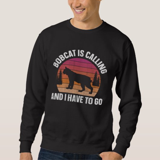 Bobcat Is Calling Animal  Retro Sweatshirt (Vorderseite)