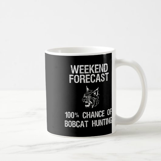 Bobcat Jagdgeschenk - Funny Hunter Weekend Forecas Kaffeetasse (Rechts)