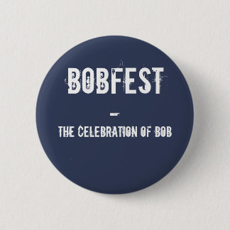 BOBFEST BUTTON