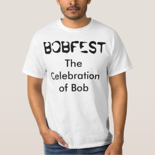 "Bobfest die Feier des Bobs" T - Shirt
