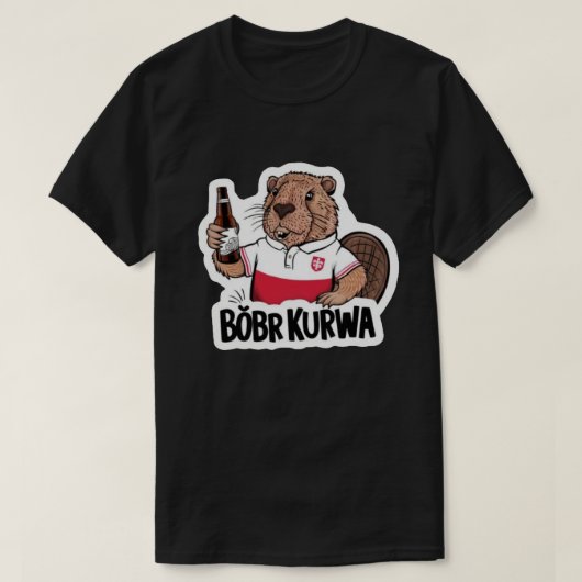 Bóbr Kurwa T-Shirt (Design vorne)