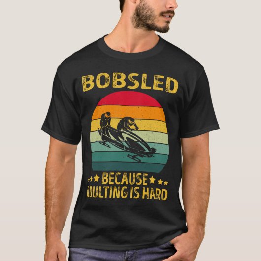 Bobsled, weil Erwachsene schwer sind T-Shirt (Vorderseite)