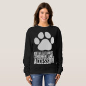Bobtail cat hair its a condiment and an aessory sweatshirt (Vorne ganz)