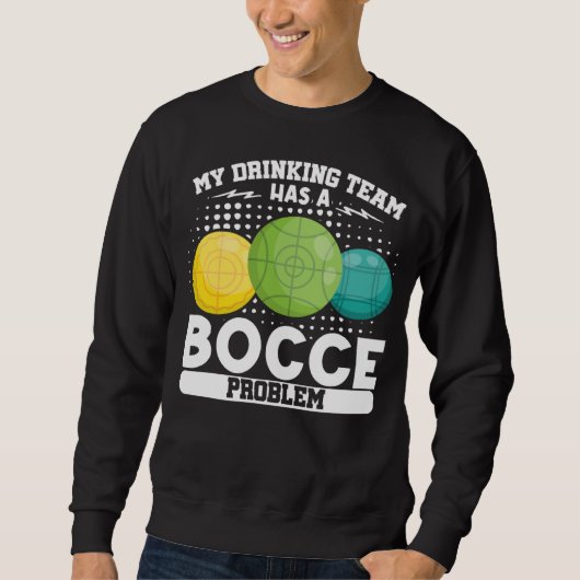 Bocce Ball Bocce Player 1 Sweatshirt (Vorderseite)