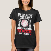 Bocce Ball Bocce Player  4 T-Shirt (Vorderseite)