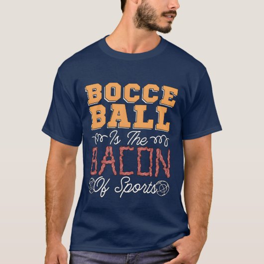 Bocce Ball Ishe Bacon Of Sports Ball Sport Boule f T-Shirt (Vorderseite)