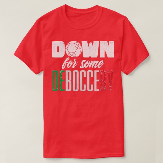 Bocce-Ball-Player-Bocces für einige Debools abgebl T-Shirt (Design vorne)