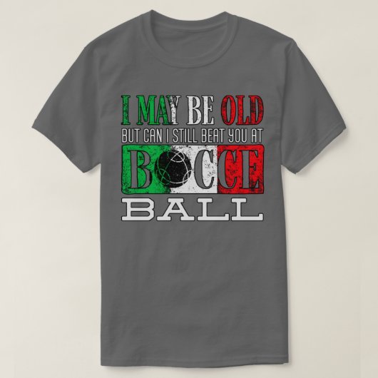 Bocce Ball Player Boules Bocce Ich mag alt Funny T-Shirt (Design vorne)