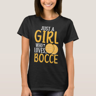 Bocce Ball Player Nur ein Mädchen, das Bocce 1 Lie T-Shirt