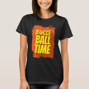 Bocce Ball Zeit Bocce Ball Spieler T-Shirt